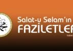 Peygamberimize Salât-u selamın faziletleri