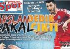 Trabzon'dan sert manşetler: Arslan dedik...