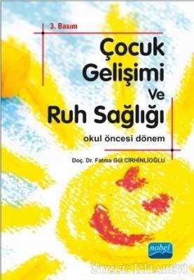 <p><strong>ÇOCUK GELİŞİMİ VE RUH SAĞLIĞI</strong></p>
