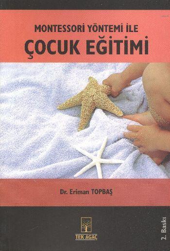 <p><strong>MONTESSORİ YÖNTEMİ İLE ÇOCUK EĞİTİMİ</strong></p>
