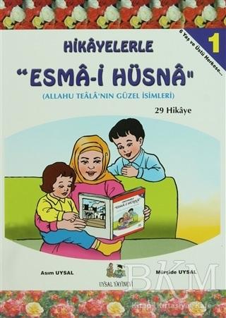 <p><strong>HİKAYELERLE ESMA-İ HÜSNA</strong></p>
