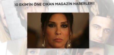 10 Ekim'in &ouml;ne &ccedil;ıkan magazin haberleri