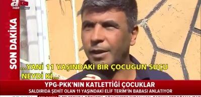 11 yaşındaki Şehit Elif'in babasından t&uuml;yleri diken diken eden s&ouml;zler!
