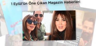 1 Eyl&uuml;l'&uuml;n &Ouml;ne &Ccedil;ıkan Magazin Haberleri