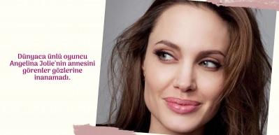 Dünyaca ünlü oyuncu Angelina Jolie'nin annesini görenler gözlerine inanamadı