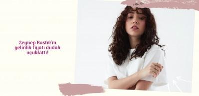 Zeynep Bastık'ın gelinlik fiyatı dudak uçuklattı!