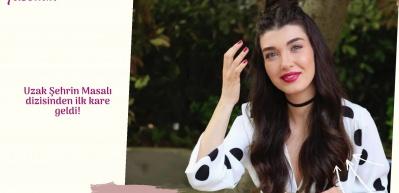 Uzak Şehrin Masalı dizisinden ilk kare geldi!