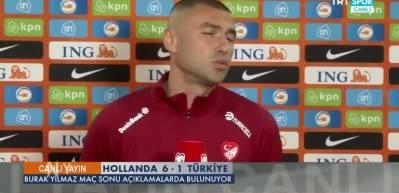 Burak Yılmaz, Hollanda ma&ccedil;ının ardından patladı!