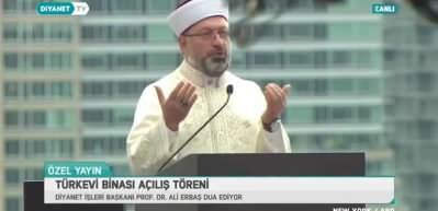 Diyanet İşleri Başkanı Erbaş'ın T&uuml;rkevi'nin a&ccedil;ılışında yaptığı dua