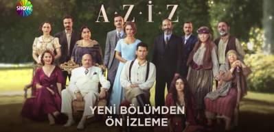 Aziz 8. B&ouml;l&uuml;m 1. &ouml;n izleme &ccedil;ıktı! "Kal burada, ait olduğun yerde..."