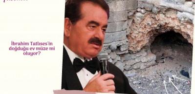 İbrahim Tatlıses'in doğduğu ev m&uuml;ze mi oluyor?