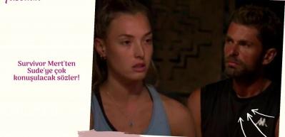 Survivor Mert'ten Sude'ye &ccedil;ok konuşulacak s&ouml;zler!