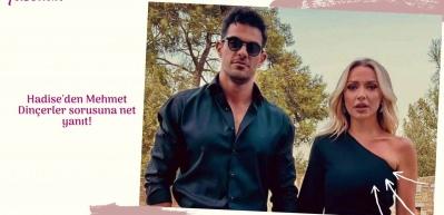 Hadise'den Mehmet Din&ccedil;erler sorusuna net yanıt!