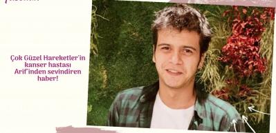 &Ccedil;ok G&uuml;zel Hareketler'in kanser hastası Arif'inden sevindiren haber!