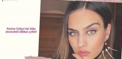 Amine G&uuml;lşe'nin l&uuml;ks otomobili dikkat &ccedil;ekti!