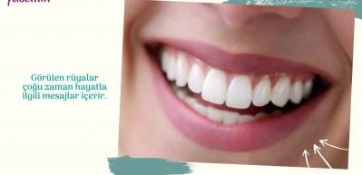 R&uuml;yada diş g&ouml;rmek ne anlama gelir?