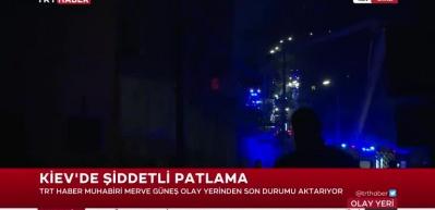 Ukrayna'nın başkenti Kiev'de b&uuml;y&uuml;k patlama!