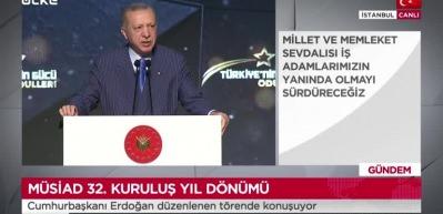 Başkan Erdoğan: M&uuml;siad hep milletin yanında saf tuttu...