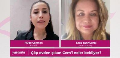 Teyzesi tarafından 1 yıl boyunca &ccedil;&ouml;p evde kalan Cem'e nasıl davranılması lazım?