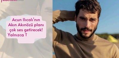 Acun Ilıcalı'nın Akın Akın&ouml;z&uuml; planı &ccedil;ok ses getirecek! Yalnızca T&uuml;rkiye'de değil...