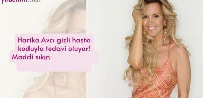 Harika Avcı gizli hasta koduyla tedavi oluyor! Maddi sıkıntılardan sonra sağlığını da kaybetti