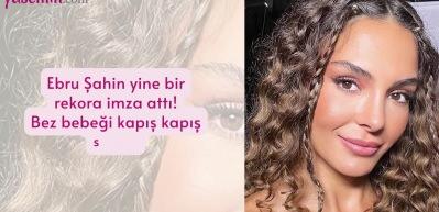 Ebru Şahin yine bir rekora imza attı! Bez bebeği kapış kapış satıldı