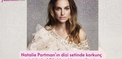 Natalie Portman'ın dizi setinde korkun&ccedil; dakikalar! Silahlı saldırıya uğradı