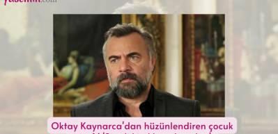 Oktay Kaynarca'dan h&uuml;z&uuml;nlendiren &ccedil;ocuk itirafı! 'Şimdi ki aklım olsaydı...'