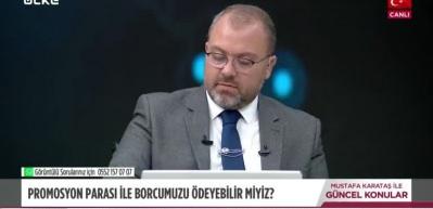 Mustafa Karataş cevapladı: Promosyonla borç ödenir mi?