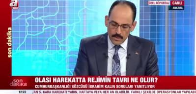 İbrahim Kalın "T&uuml;rkiye'nin 3 operasyon olmasaydı Suriye'nin toprak b&uuml;t&uuml;nl&uuml;ğ&uuml; olmazdı' dedi