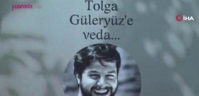 Kazada hayatını kaybeden Tolga Güleryüz'e veda töreninde gözyaşları sel oldu!