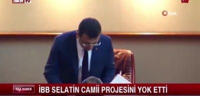 CHP'Lİ İBB y&ouml;netimi Selatin Camii projesini yok etti!