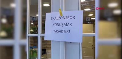 Trabzonspor konuşmak yasak