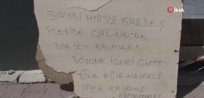 Adıyamanlı depremzededen hırsızlara not: &Ccedil;alacak bir şey kalmadı