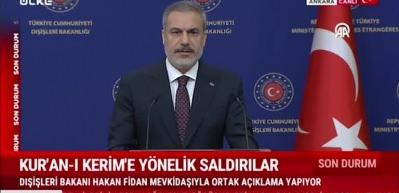 Bakan Fidan Kur'an-ı Kerim'e yapılan saldırılara ilişkin konuştu! Bug&uuml;nk&uuml; toplantıya dikkat &ccedil;ekti...