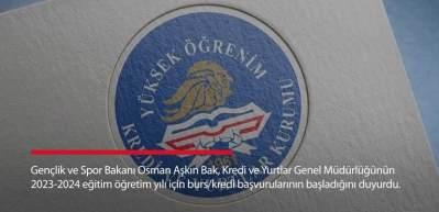 Kredi ve Yurtlar Genel M&uuml;d&uuml;rl&uuml;ğ&uuml;n&uuml;n 2023-2024 eğitim &ouml;ğretim yılı i&ccedil;in burs/kredi başvurular başladı