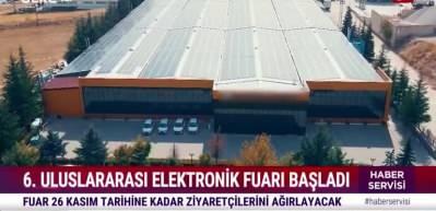 6. Uluslararası Elektronik Fuarı başladı