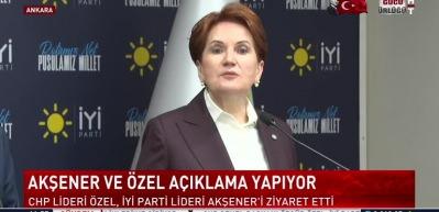 &Ouml;zg&uuml;r &Ouml;zel ile Akşener bir araya geldi! işte ilk a&ccedil;ıklamalar