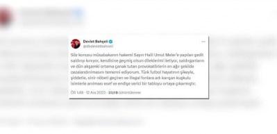 Devlet Bah&ccedil;eli'den Meler'le ilgili a&ccedil;ıklama!