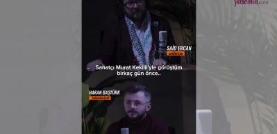 Said Ercan'dan duygulandıran Murat Kekilli itirafı! Gazze için milyonları elinin tersiyle itti