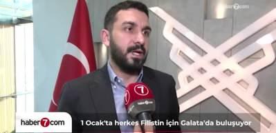 1 Ocak'ta Filistin i&ccedil;in Galata'da! "En g&uuml;&ccedil;l&uuml; mesajı vereceğiz"