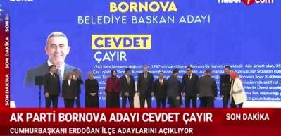 Cumhurbaşkanı Erdoğan İzmir Bornova Belediye Başkan Adayını a&ccedil;ıkladı