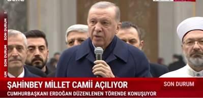Cumhurbaşkanı Erdoğan, Şahinbey Millet Camii'nin a&ccedil;ılış t&ouml;reninde konuştu
