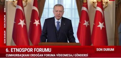 Cumhurbaşkanı Erdoğan'dan 6. Etnospor Forumu mesajı