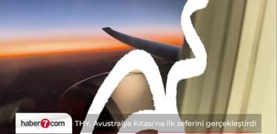 D&uuml;nyanın en &ccedil;ok izlenen u&ccedil;uşu! THY, Avustralya Kıtası'na ilk seferini ger&ccedil;ekleştirdi, işte tarihi anlar...