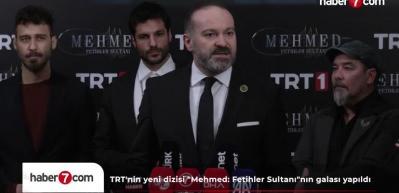 TRT 1&rsquo;in Yeni Dizisi &ldquo;Mehmed: Fetihler Sultanı&rdquo;na G&ouml;rkemli Gala