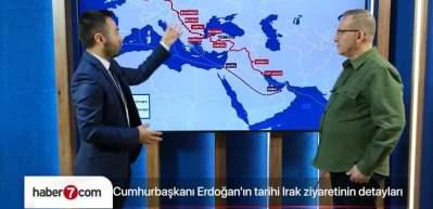 Y&uuml;zyılın en b&uuml;y&uuml;k projesi olan "Kalkınma Yolu projesi"nin b&ouml;lge i&ccedil;in neden &ouml;nemli? Cumhurbaşkanı Erdoğan'ın Irak ziyaretinin şifreleri..