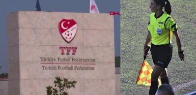 TFF'den kadın hakeme b&uuml;y&uuml;k saygısızlık! Olay mahkemeyetaşındı