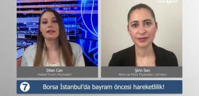 Bayram &ouml;ncesi borsada hareketlilik! Bayram sonrası i&ccedil;in uzman isimden uyarı!