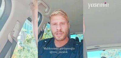 Yunus Emre ile Nagihan kavgası yargıya taşınıyor! "Mahkemede görüşeceğiz iğrenç yaratık"